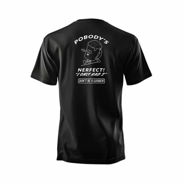 Pobodys Nerfect Back of Shirt