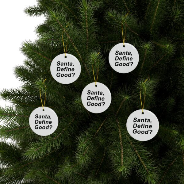 Santa, Define Good? Ceramic Ornaments, 2-Side Print, (1pc, 3pcs, 5pcs, 10pcs) - Image 11